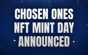 Chosen Ones NFT Mint Day Announced